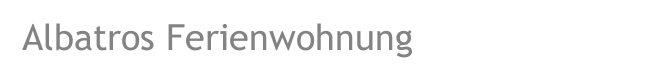 Albatros Ferienwohnung
