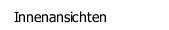 Innenansichten