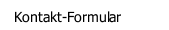 Kontakt-Formular Kontakt-Formular